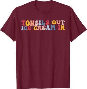 Funny Tonsillitis Tonsillectomy Tonsils Out Ice Cream In Women Kids T-Shirt - T-Shirt | Maroon