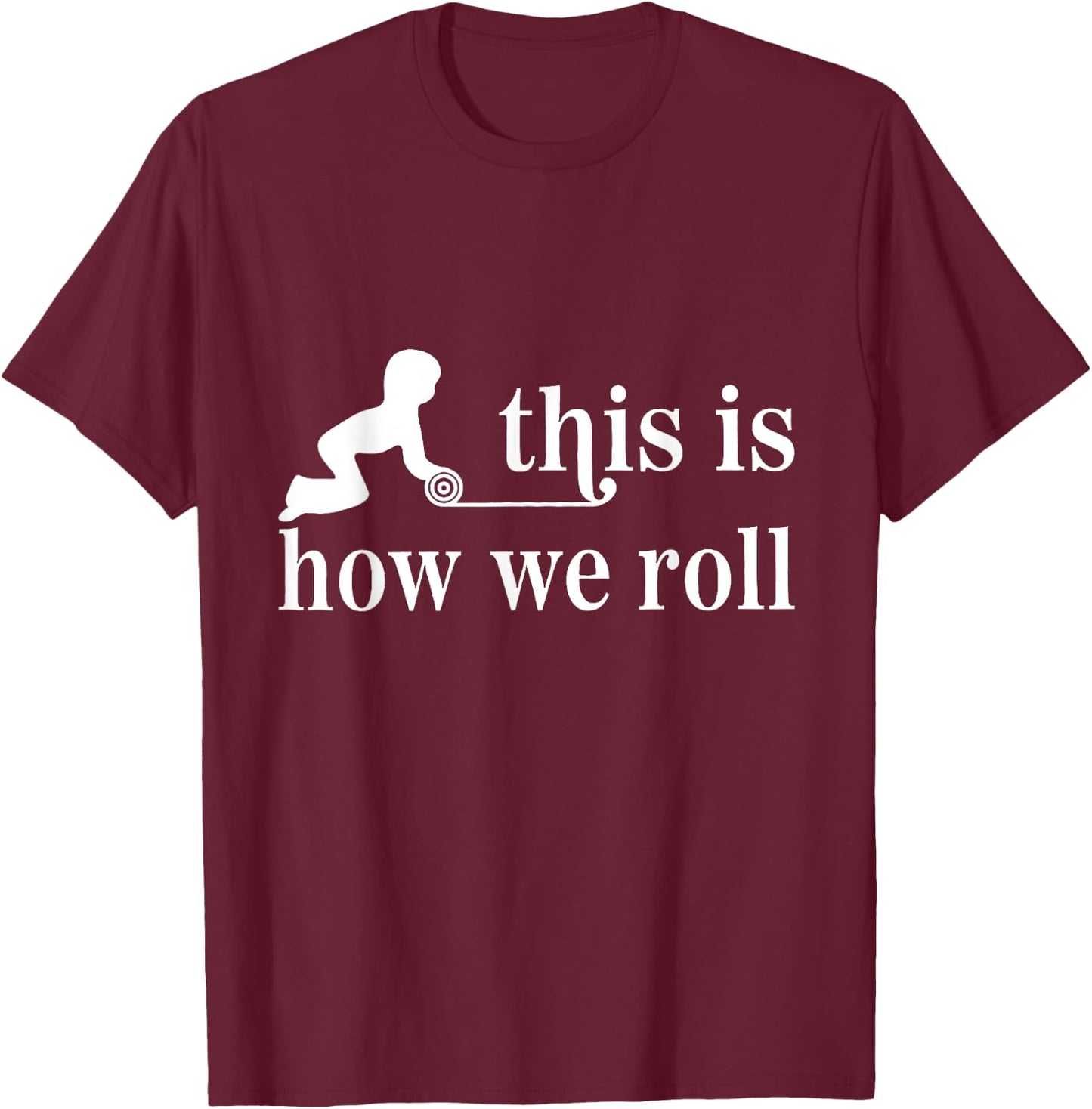 Montessori Shirt, This Is How We Roll T-Shirt - T-Shirt | Maroon