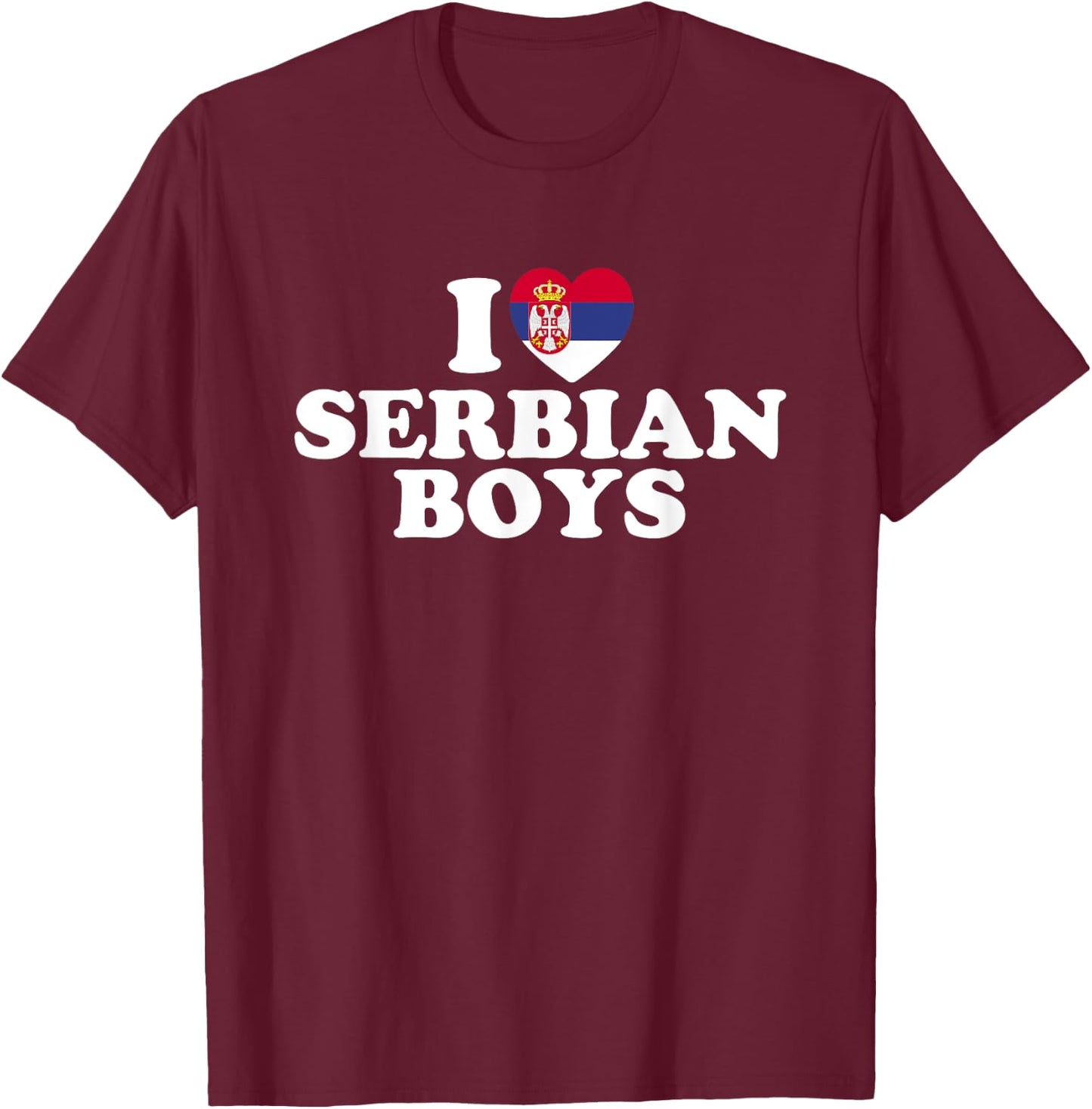I Love Serbian Boys T-Shirt - T-Shirt | Maroon