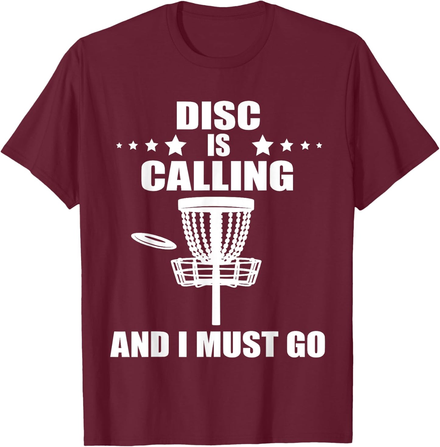 Disc Is Calling Frolf Flying Disc Golf Player Disc Golf T-Shirt - T-Shirt | Maroon