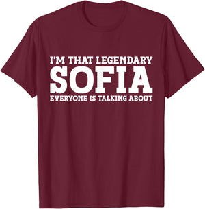 Sofia Personal Name Women Girl Funny Sofia T-Shirt - T-Shirt | Maroon