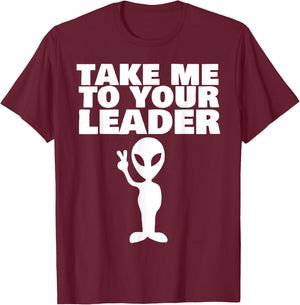 Take me to your leader T-Shirt - T-Shirt | Maroon