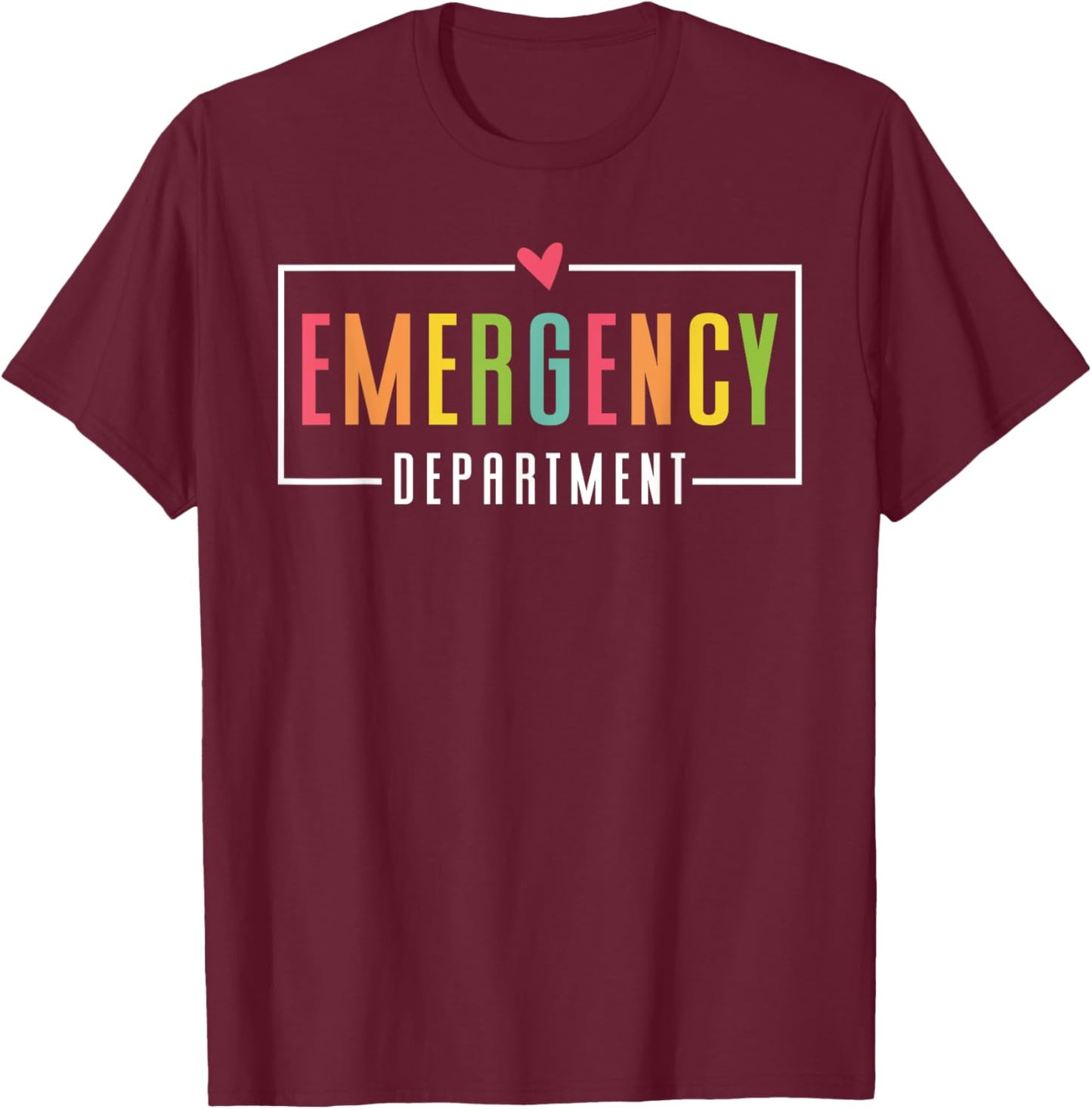Emergency Department Emergency Room Healthcare T-Shirt - T-Shirt | Maroon