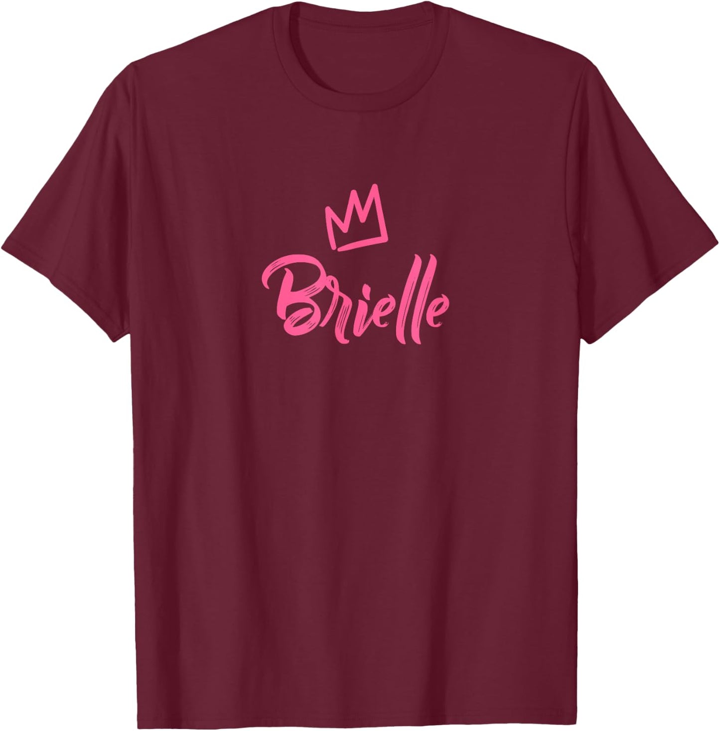 Brielle the Queen / Pink Crown Called Brielle T-Shirt - T-Shirt | Maroon