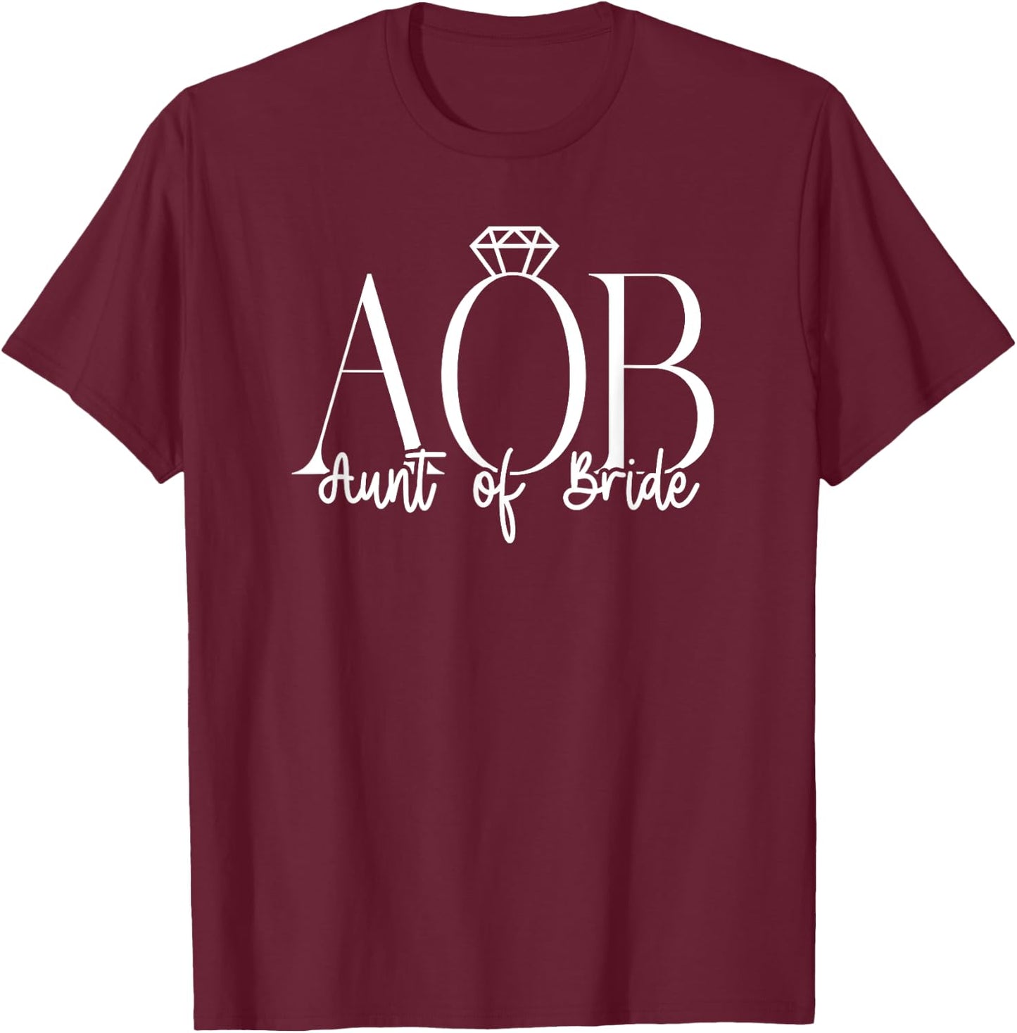 Aunt Of The Bride Aunt Funny Auntie Of The Bride T-Shirt - T-Shirt | Maroon