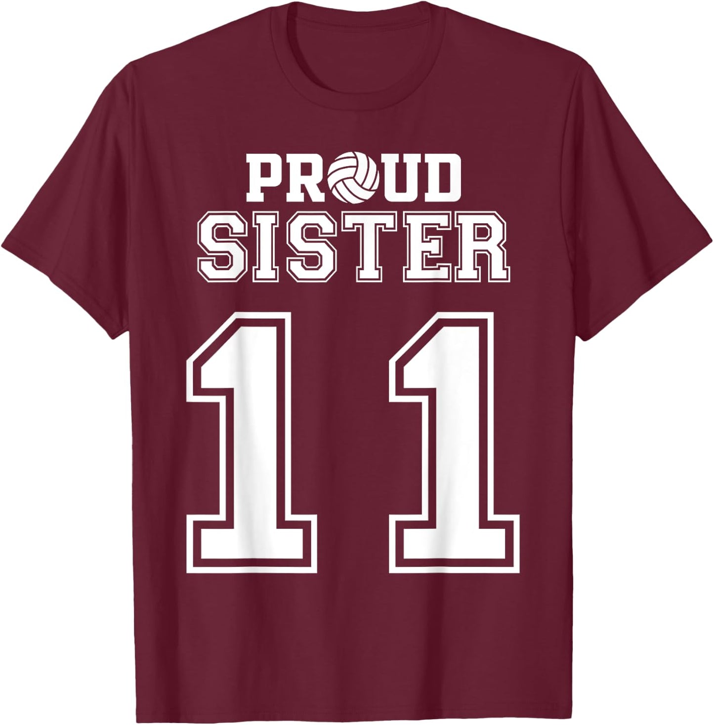 Custom Proud Volleyball Sister Number 11 Personalized Women T-Shirt - T-Shirt | Maroon