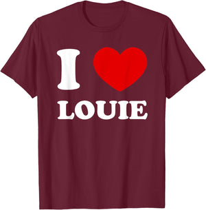 I Love Louie I Heart Louie Funny Louie T-Shirt - T-Shirt | Maroon