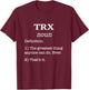 Classic TRX Design / Fitness Saying / Funny Fake Definition T-Shirt - T-Shirt | Maroon
