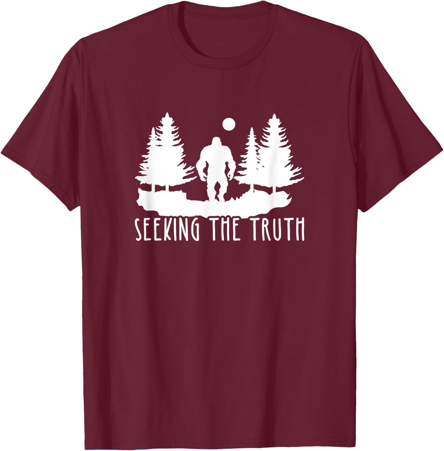 Seeking The Truth, Bigfoot Lover T-Shirt - T-Shirt | Maroon