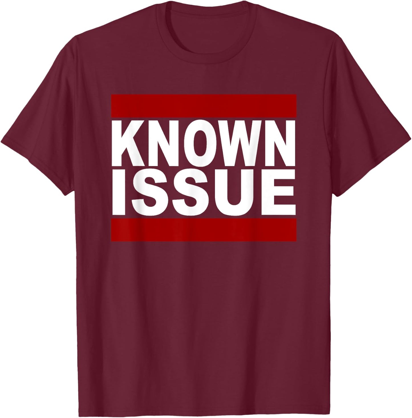 Known Issue T-Shirt - T-Shirt | Maroon