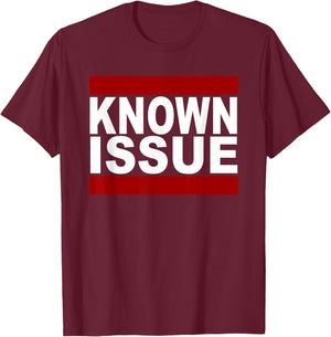 Known Issue T-Shirt - T-Shirt | Maroon
