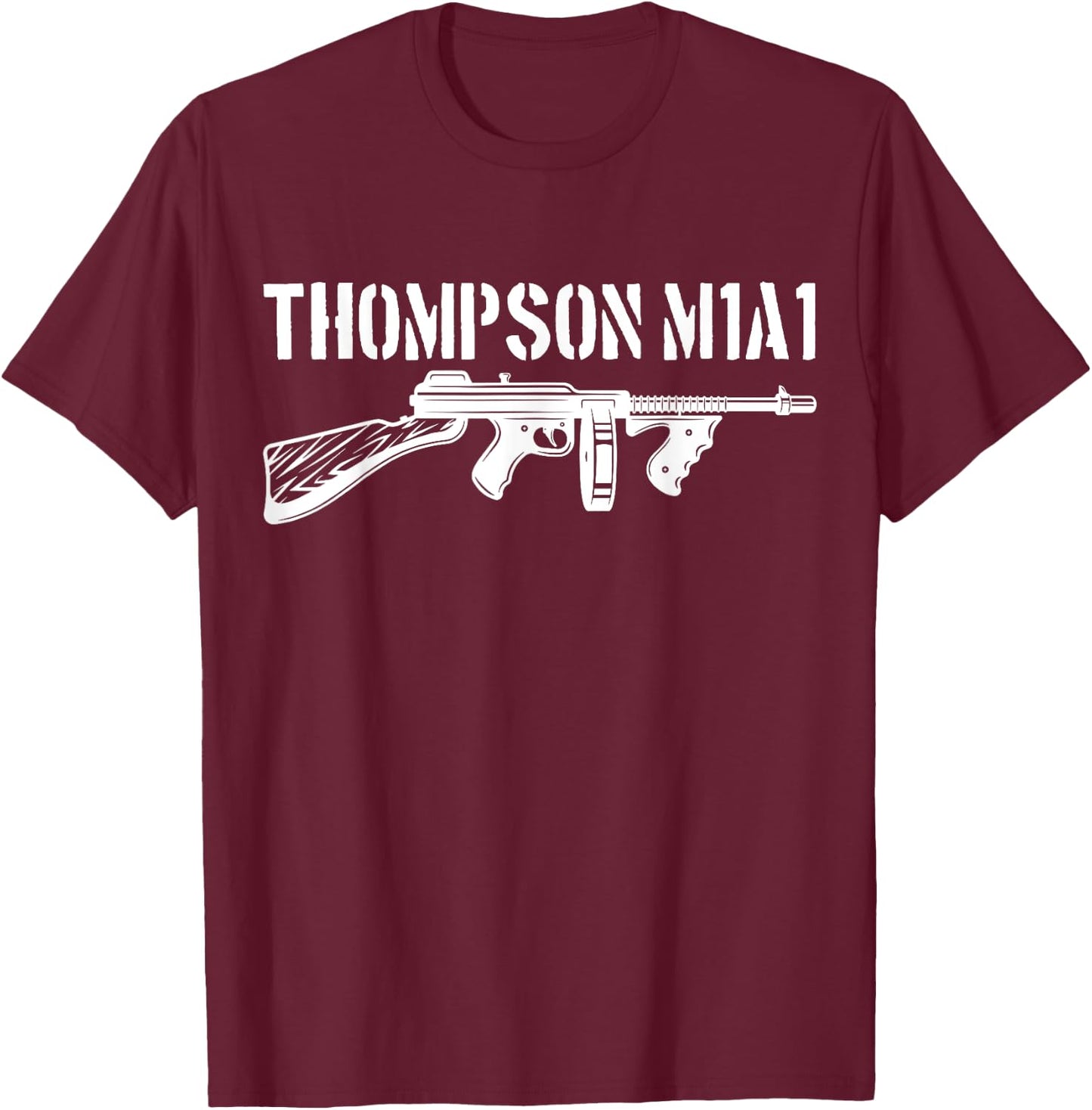 Thompson M1A1 Tommy Gun Gangster Vintage Tommy Gun T-Shirt - T-Shirt | Maroon