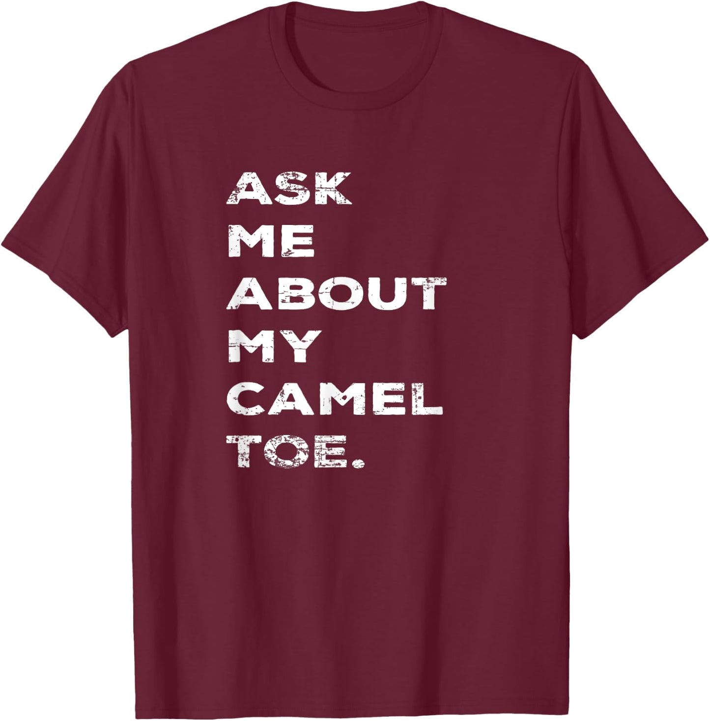 Funny Ask Me About My Camel Toe Vintage Style Graphic T-Shirt - T-Shirt | Maroon