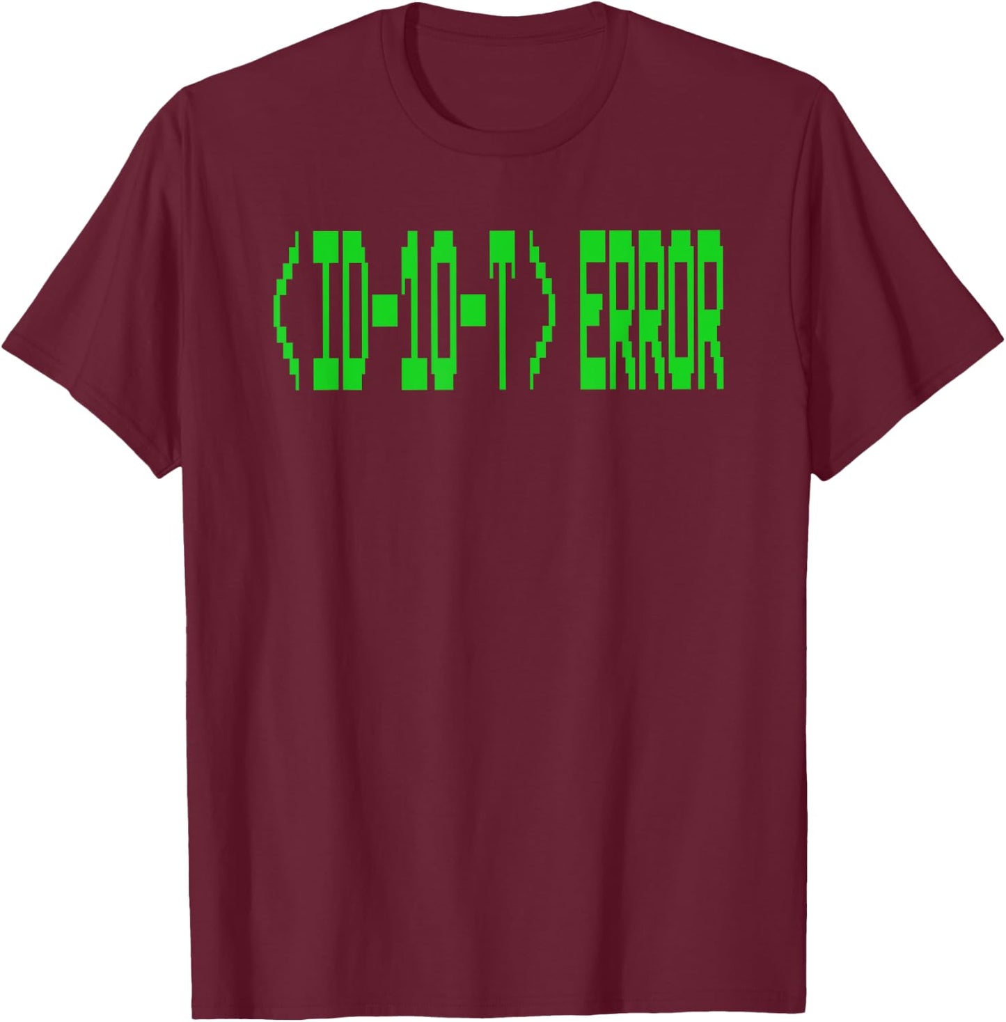 Funny Id10t Error it Nerd Gift Retro Vintage Font T-Shirt - T-Shirt | Maroon
