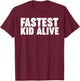 Fastest Kid Alive T-Shirt - T-Shirt | Maroon