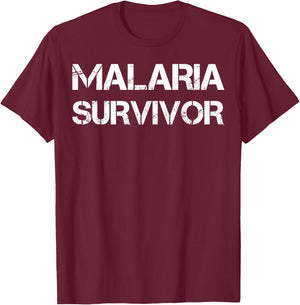 Malaria Survivor T-Shirt - T-Shirt | Maroon