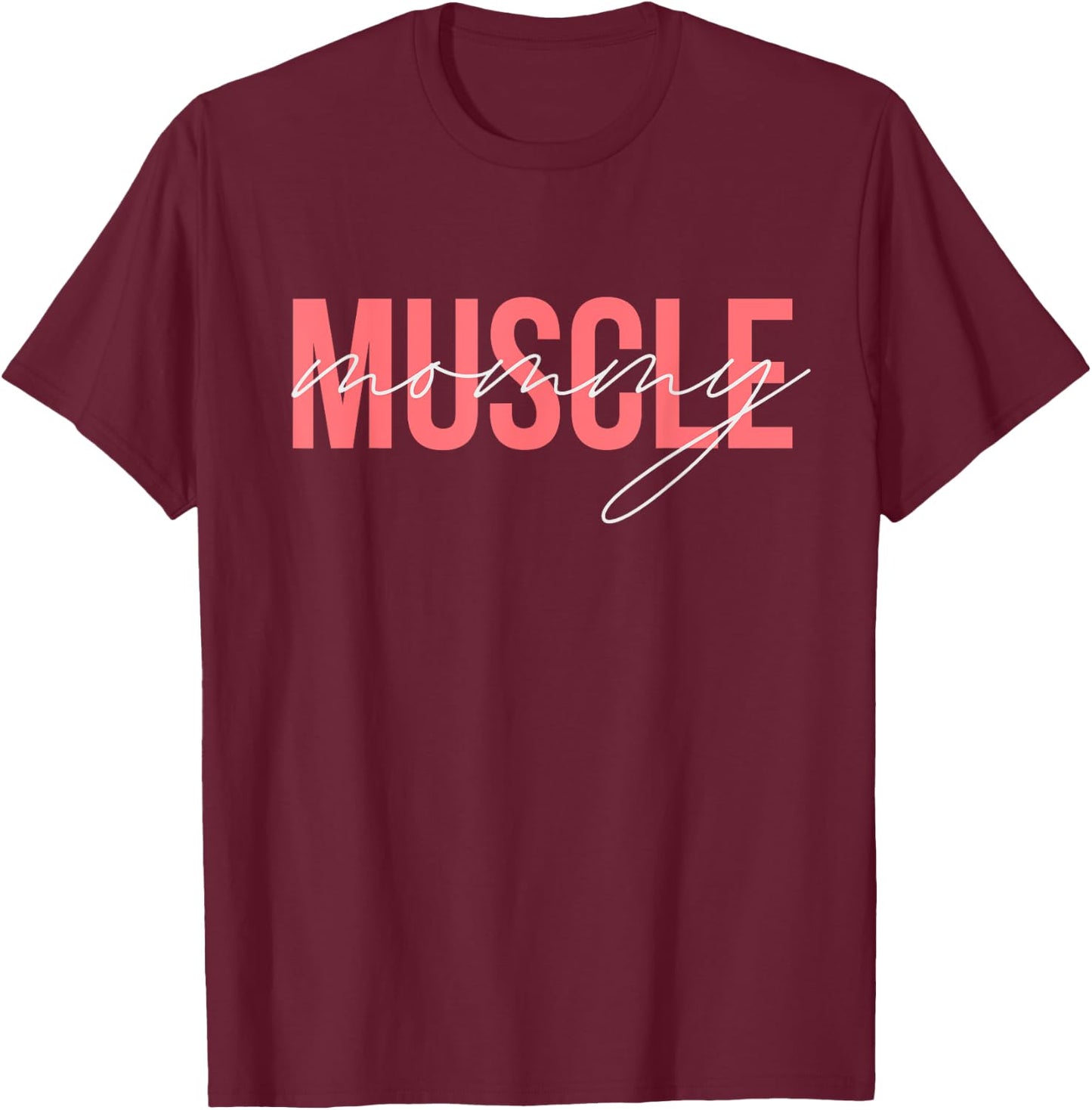 Muscle Mommy Lifting Women's Muscle Mommy T-Shirt - T-Shirt | Maroon