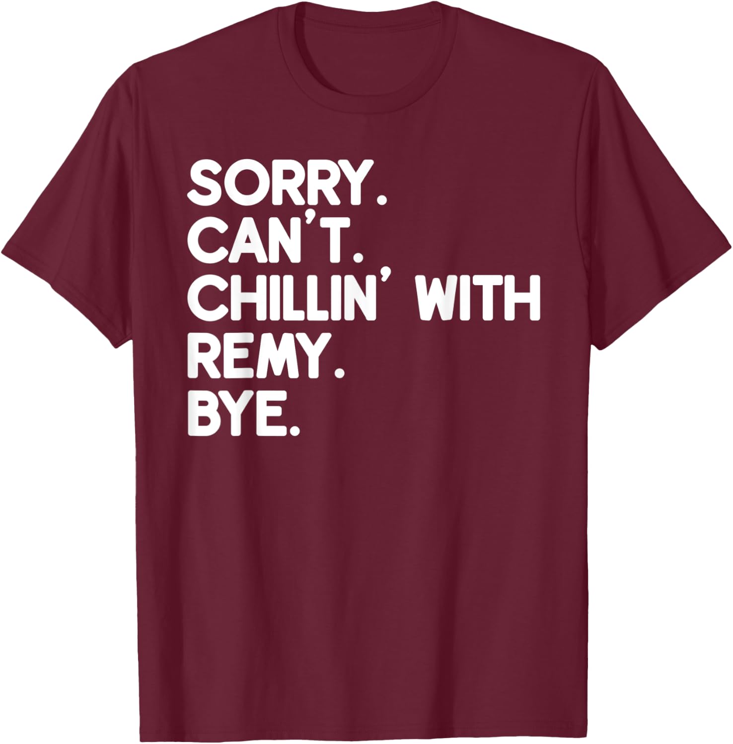 REMY First Name Funny Personalized Named Friend Of T-Shirt - T-Shirt | Maroon