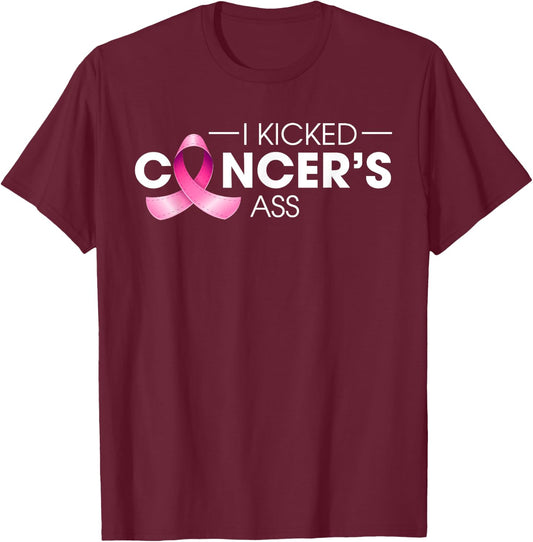 I Kicked Cancer's Ass Breast Cancer Warrior Pink Ribbon T-Shirt - T-Shirt | Maroon