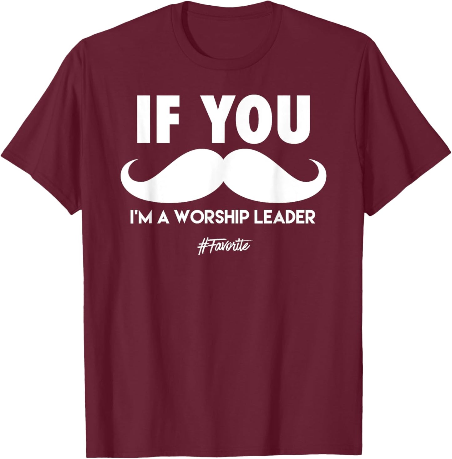 Funny Worship Leader Appreciation T-Shirt - T-Shirt | Maroon