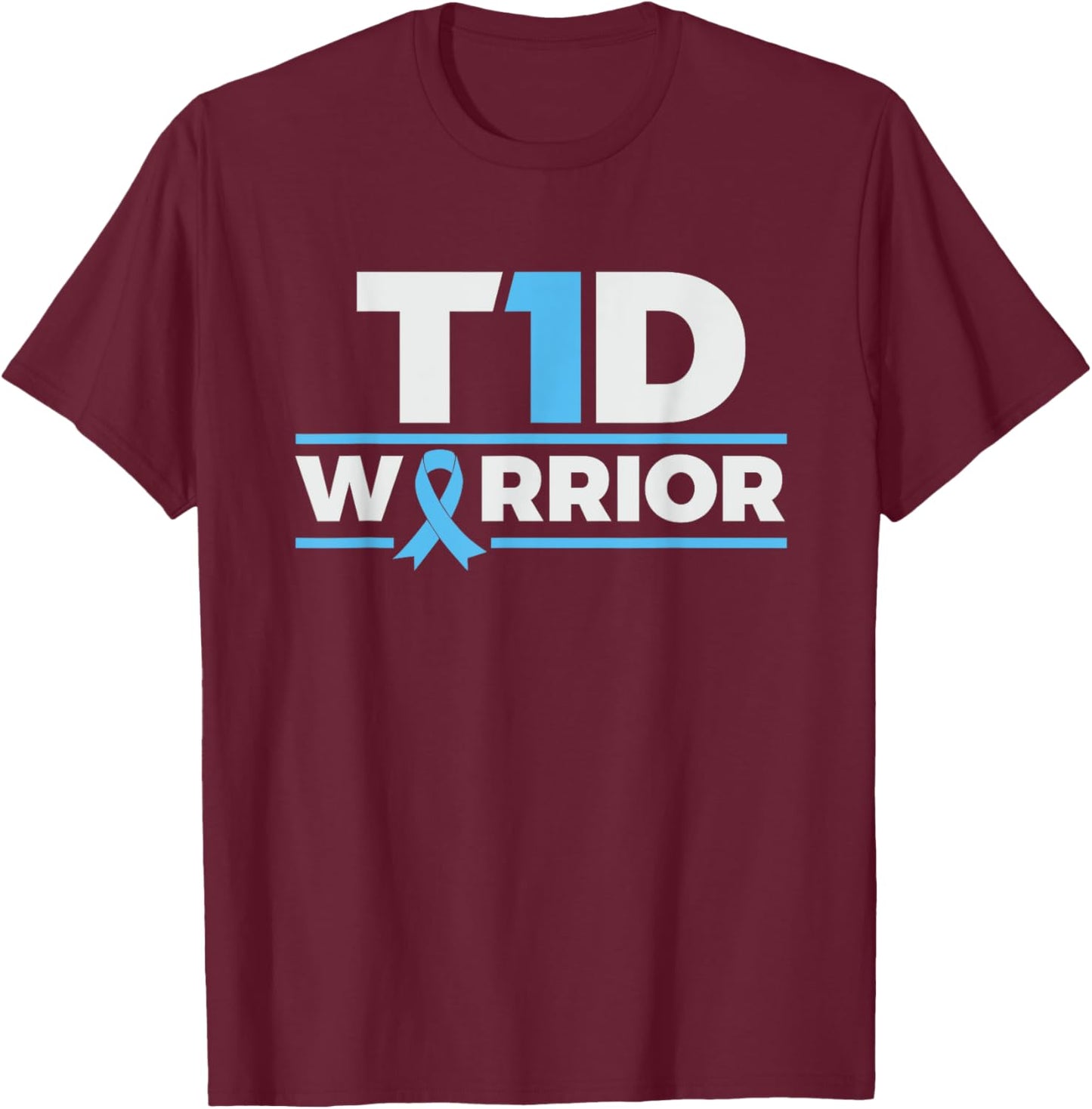 T1D Warrior - Type 1 Diabetes Awareness Diabetic T-Shirt - T-Shirt | Maroon