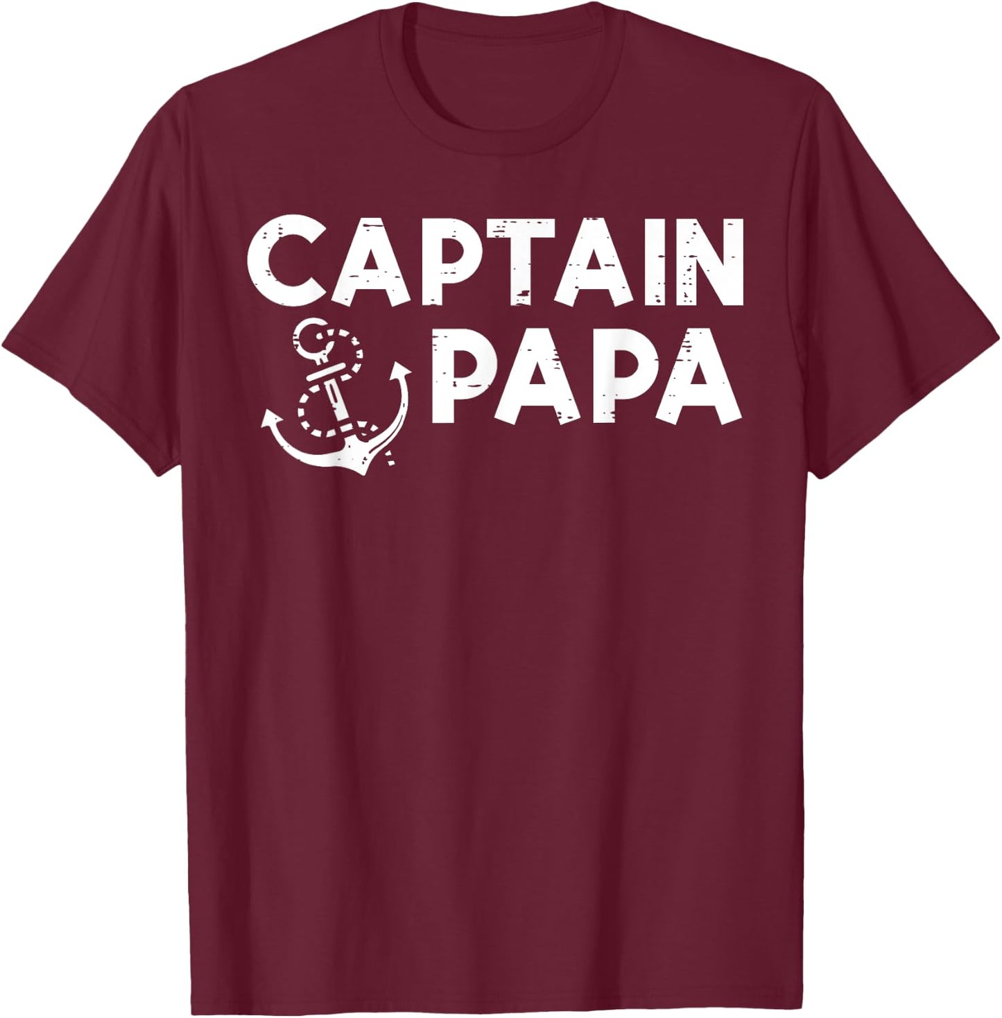 Captain Papa Boat Owner Family Fathers Day Dad Daddy Men T-Shirt - T-Shirt | Maroon