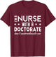 I'm A Nurse With A Doctorate Nurse DNP Degree 2025 Women T-Shirt - T-Shirt | Maroon