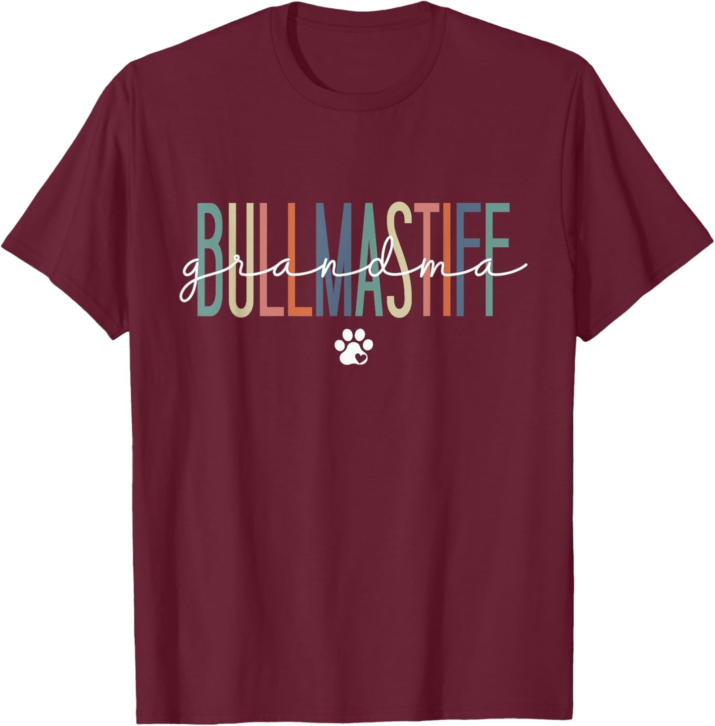 Bullmastiff Grandma Bull Mastiff Dog Nana Mother's Day Men Women Kids T-Shirt - T-Shirt | Maroon
