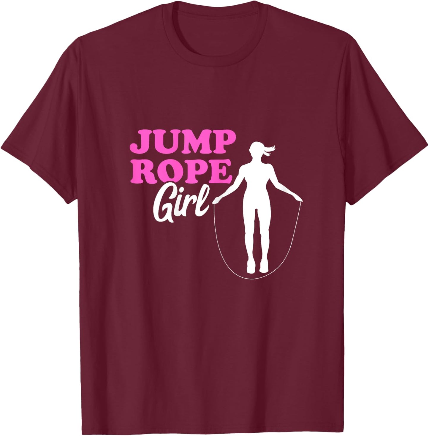 Jump Rope Girl Rope Jumping Woman Skipping Rope Gym Workout T-Shirt - T-Shirt | Maroon