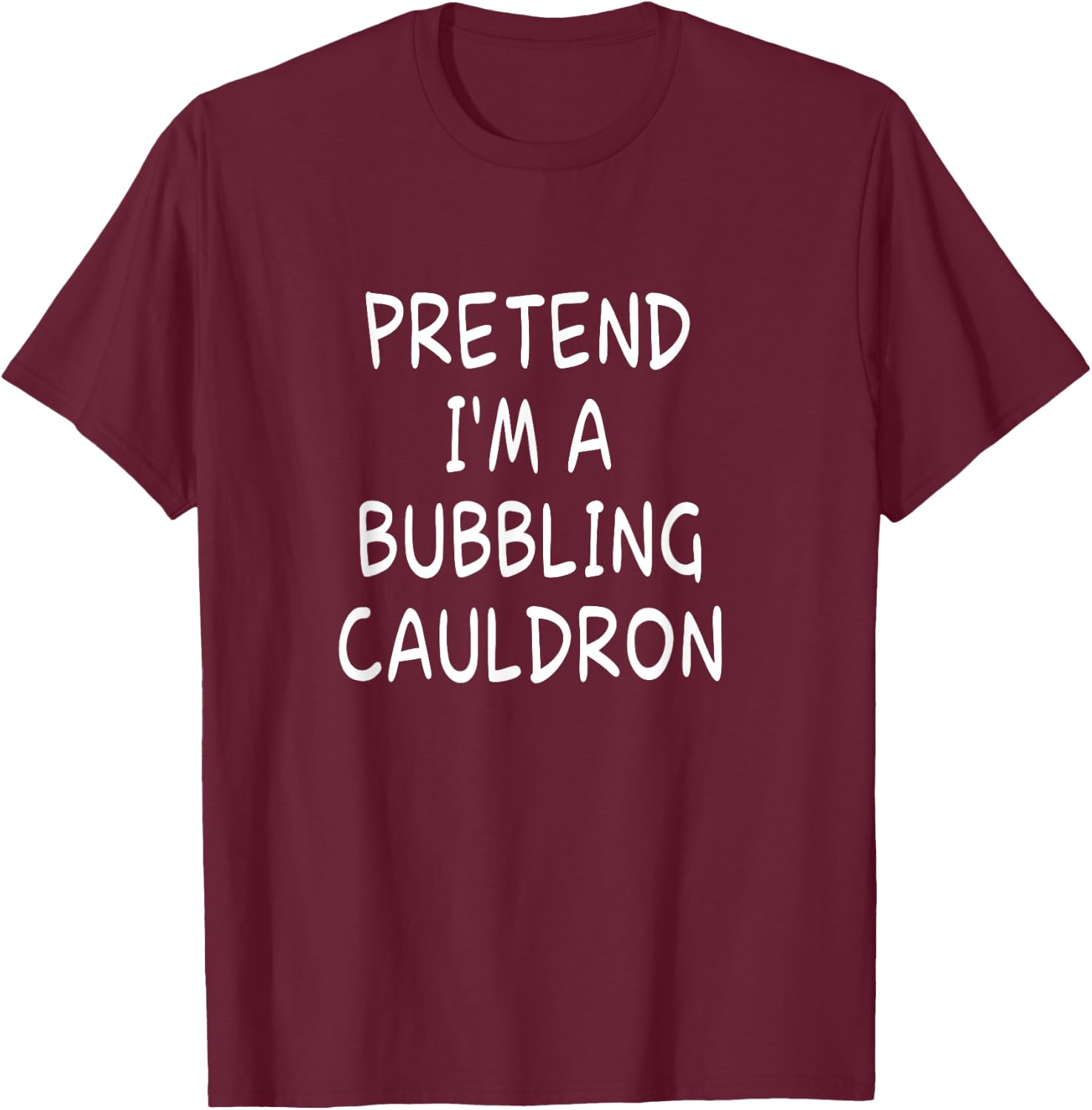 Pretend I'm a Bubbling Cauldron Halloween Party Costume T-Shirt - T-Shirt | Maroon