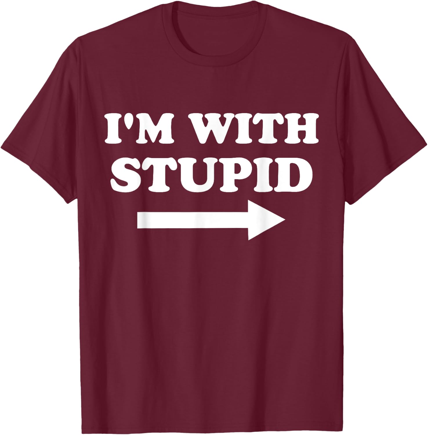 I'm With Stupid Funny Matching Couples Humor T-Shirt - T-Shirt | Maroon