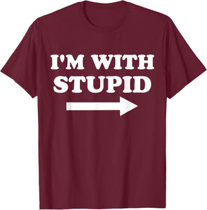 I'm With Stupid Funny Matching Couples Humor T-Shirt - T-Shirt | Maroon