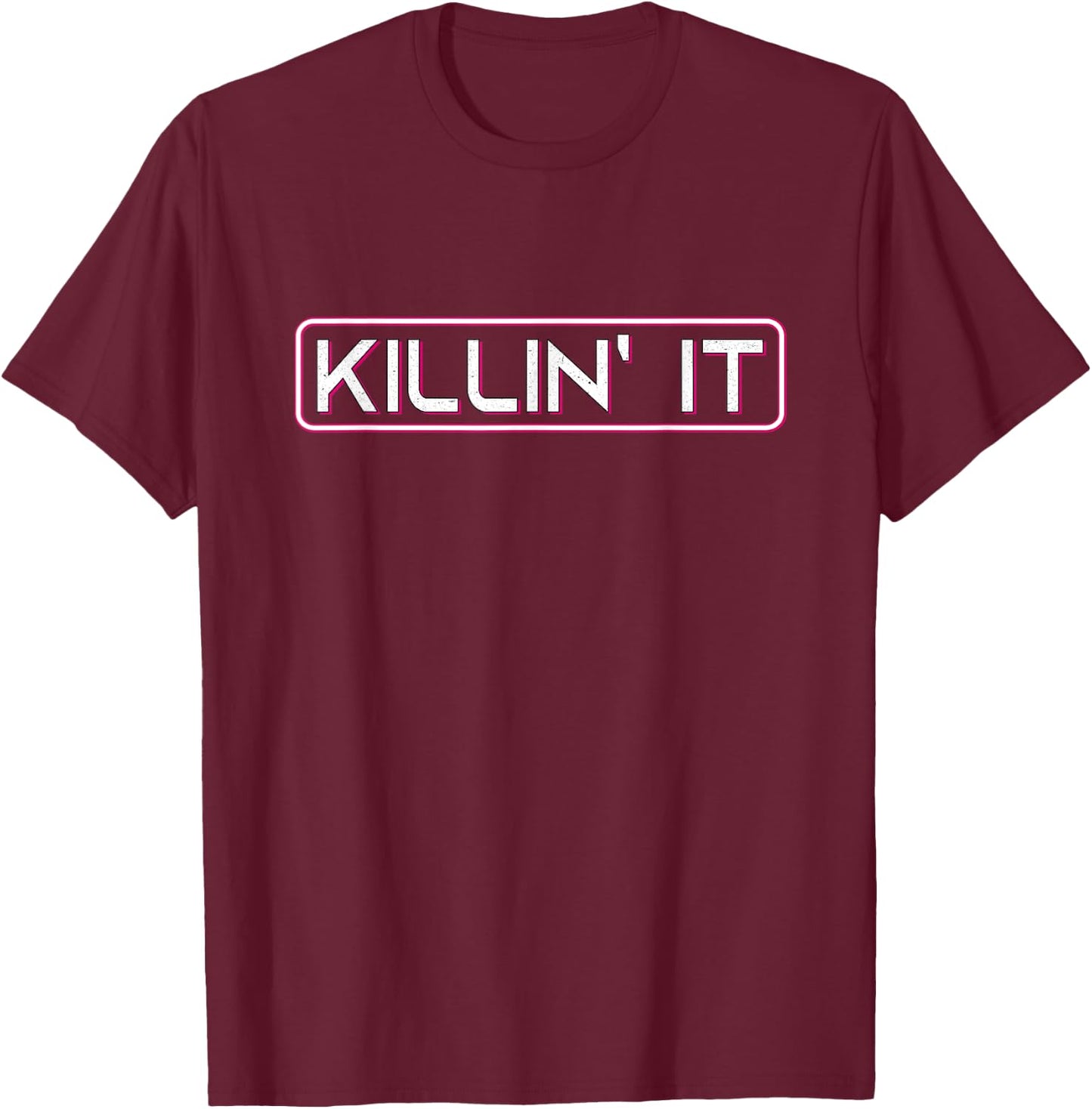 Women's Teens Girls Cute Top Elegant Modern Funny Killin' it T-Shirt - T-Shirt | Maroon