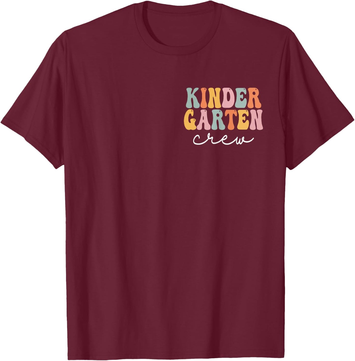 Kindergarten Crew Groovy Women First Day Of School T-Shirt - T-Shirt | Maroon