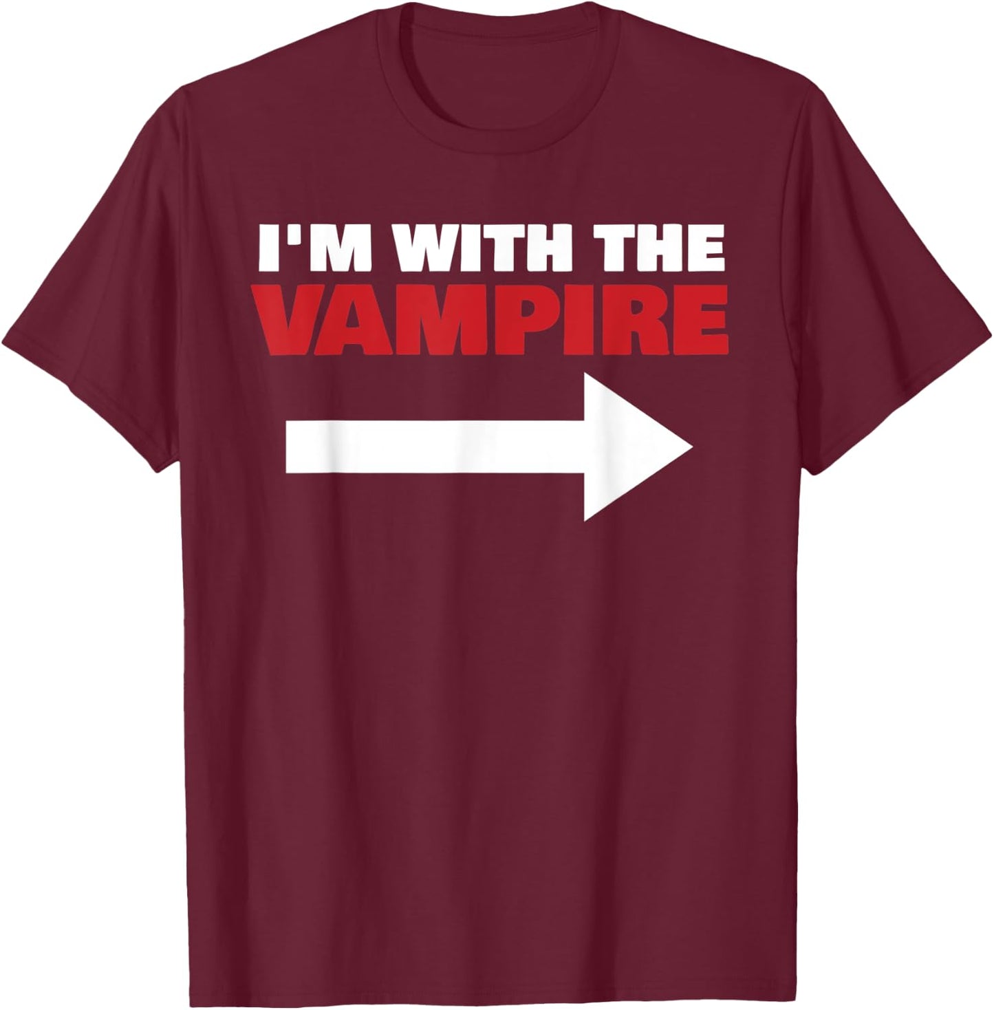 I'm With The Vampire Fun Matching Halloween Couple Costume T-Shirt - T-Shirt | Maroon