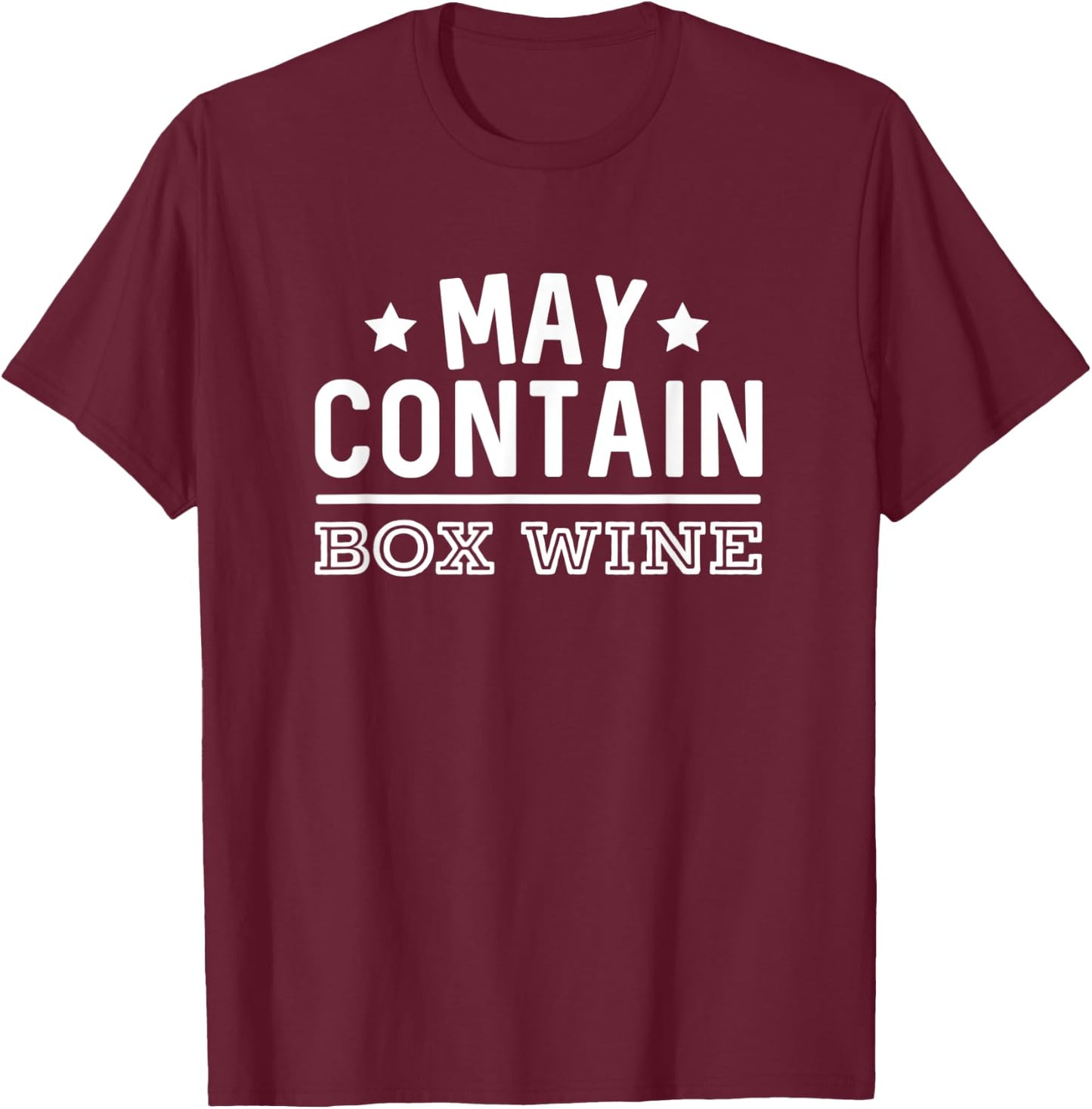 May Contain Box Wine Funny Party Slap-The-Bag Bar Crawl T-Shirt - T-Shirt | Maroon