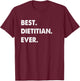 Dietitian Profession Best Dietitian Ever T-Shirt - T-Shirt | Maroon