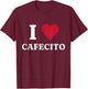 I Love Cafecito Mexican Food T-Shirt - T-Shirt | Maroon