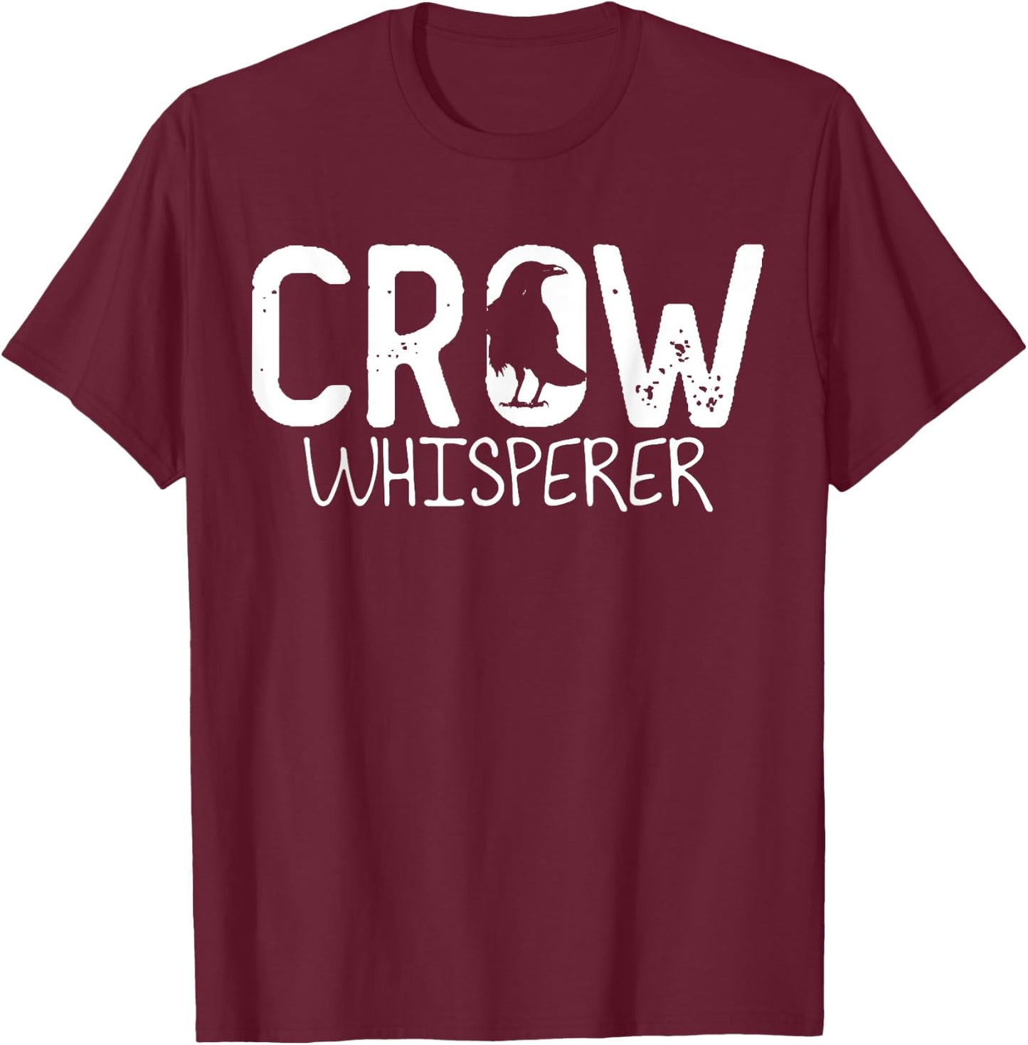 Crow Whisperer Raven Crow Whisper Raven Bird Raven T-Shirt - T-Shirt | Maroon