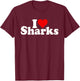 I Love Heart Sharks T-Shirt - T-Shirt | Maroon