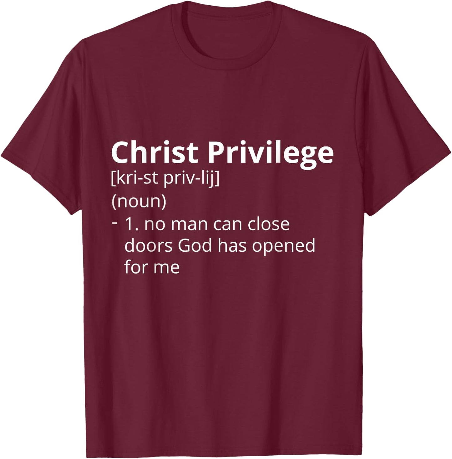 Christ Privilege Definition Description T-Shirt - T-Shirt | Maroon