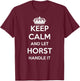 Keep Calm Handle It - Personalized First Name Funny Horst T-Shirt - T-Shirt | Maroon
