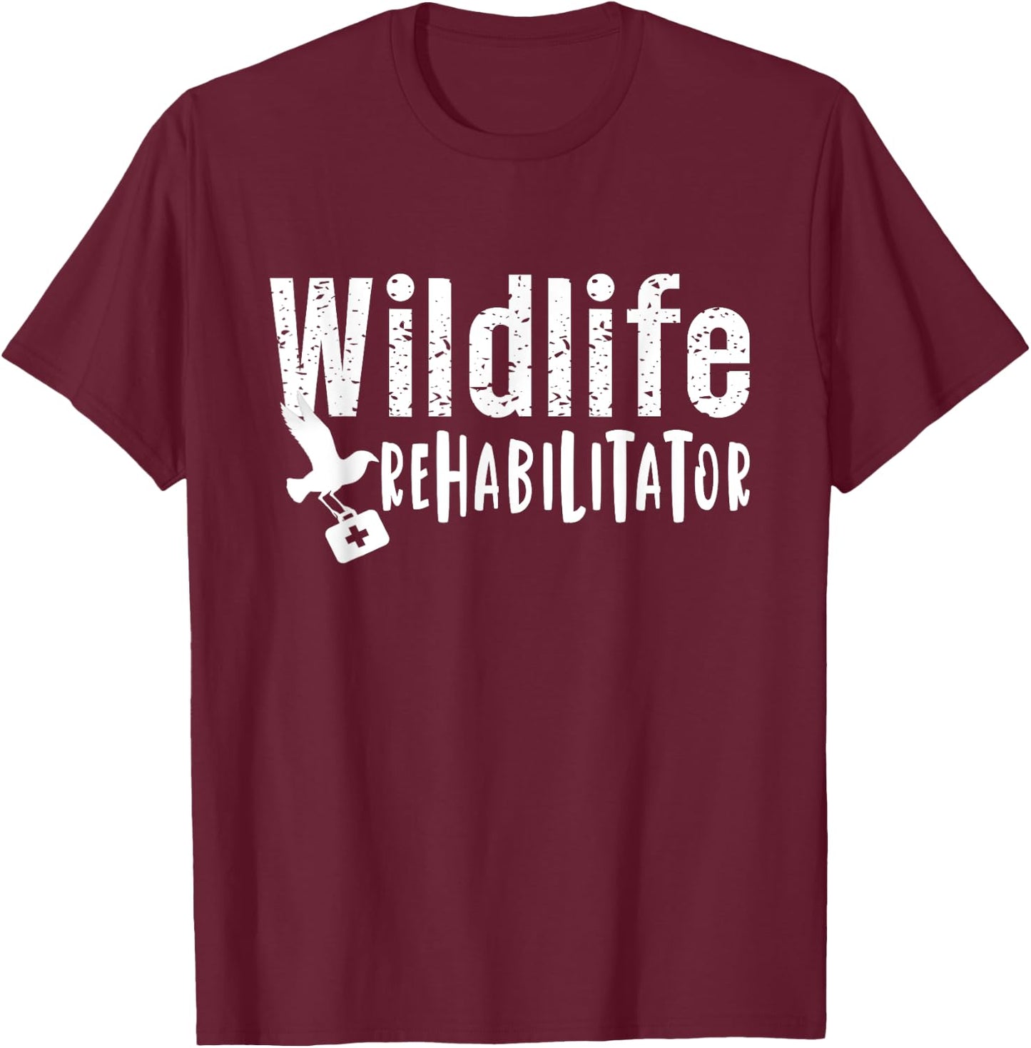 Wildlife Rehabilitator Animal Rehabilitation Rescue T-Shirt - T-Shirt | Maroon