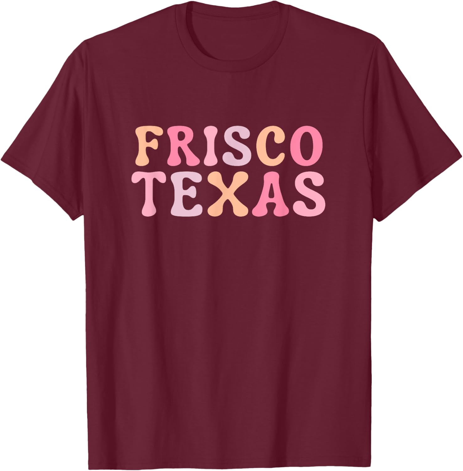 Frisco Texas T-Shirt - T-Shirt | Maroon