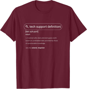 Funny Quote Tech Support Definition Nerd Technician Shirt T-Shirt - T-Shirt | Maroon