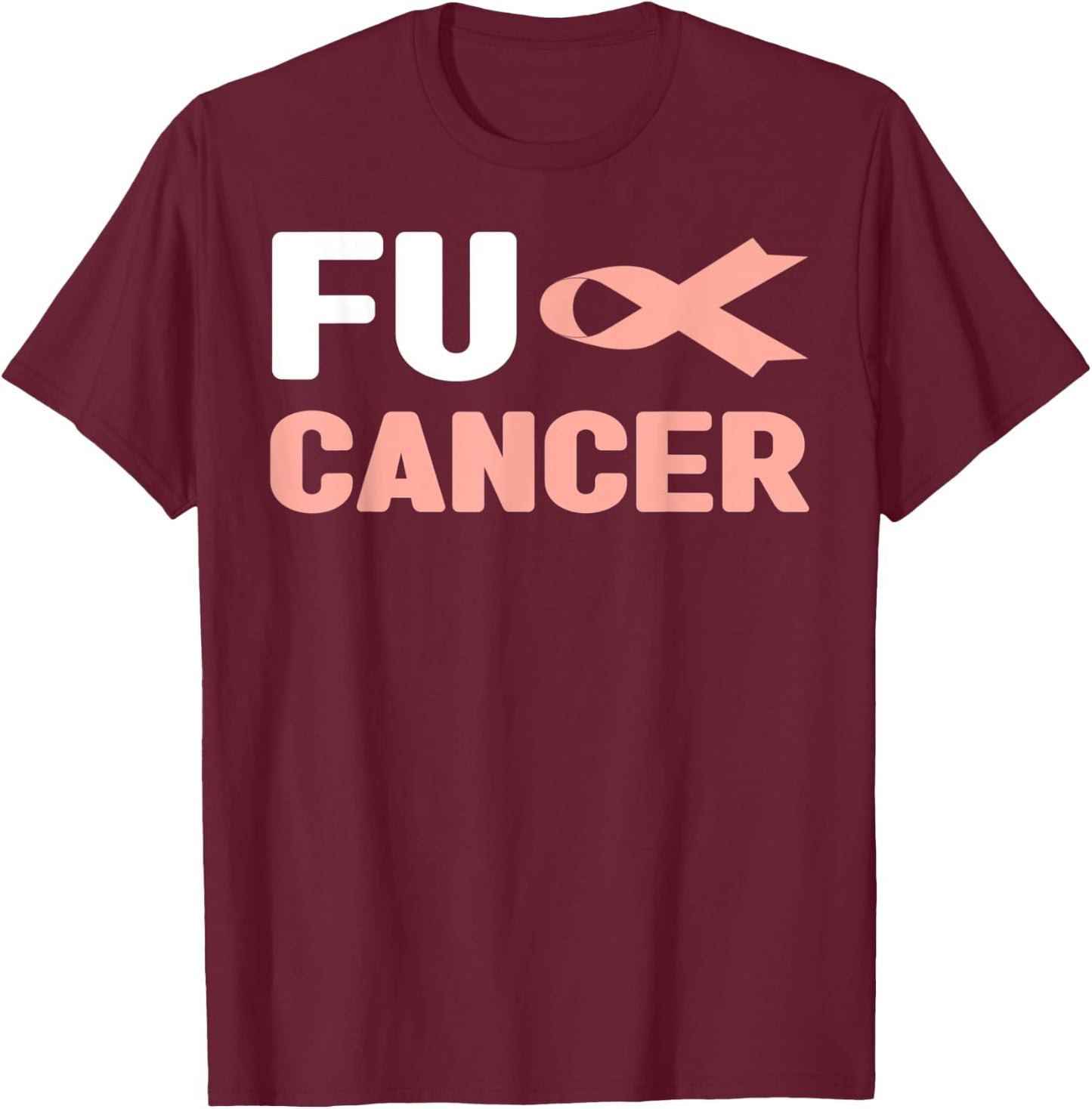Fuck Uterine Cancer Shirt - Fuck Uterine Cancer Awareness T-Shirt - T-Shirt | Maroon