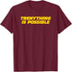 Trenything Is Possible - Funny Gym Gift T-Shirt - T-Shirt | Maroon