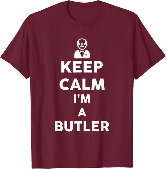 Keep calm i'm a Butler | Butler Costume | Butler T-Shirt - T-Shirt | Maroon