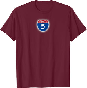 Interstate 5 Highway Freeway Route Commute Drive T-Shirt - T-Shirt | Maroon