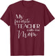 My Favorite Teacher Calls Me Mom Cute Mother Men Women T-Shirt - T-Shirt | Maroon
